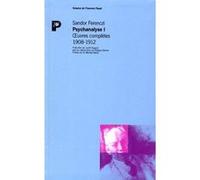 Psychanalyse I Sandor Ferenczi (Auteur), Michael Balint (Préface), Philippe Garnier (Traduction), Judith Dupont (Traduction), Blaise Pasztory (Traduction)