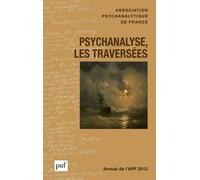 Psychanalyse, Les Traversées