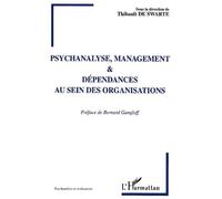 Psychanalyse, Management Et Dépendances Au Sein Des Organisations