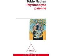 Psychanalyse païenne Tobie Nathan (Auteur)