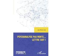 Psychanalyse pas morte... Lettre suit !