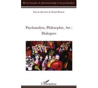 Psychanalyse, philosophie, art, dialogues - Daniel Beaune - L'harmattan - broché - Essai