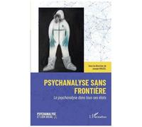 Psychanalyse sans frontière La psychanalyse dans tous ses états - Joseph Rouzel - L'harmattan - broché - Essai