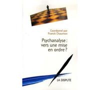 Psychanalyse : vers une mise en ordre ? - Collectif - La Dispute - broché - Essai