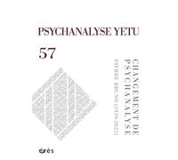 Psychanalyse Yetu 57- Changement De Psychanalyse - 57 Pierre Bruno (1939-2025)