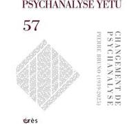 Psychanalyse Yetu 57- Changement de psychanalyse Collectif (Auteur)