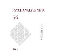 Psychanalyse Yetu n°56 - Poème(s) - Collectif - Eres - broché - Revue