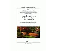 Psychanalyses en devenir: Les constructions d'une clinique
