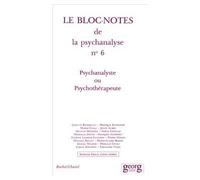 Psychanalyste ou Psychothérapeute - Collectif - Georg - broché - Revue