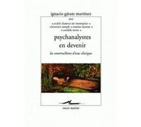Psychanalystes en devenir Anahit Dasseux ter mesropian (Auteur), Ignacio Garate-Martinez (Auteur), Laurence Joseph (Auteur), Cosimo Santese (Auteur), Candela Zurro (Auteur)