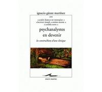 Psychanalystes en devenir Les constructions d'une clinique - Anahit Dasseux ter mesropian - Encre Marine - broché - Etude