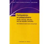 Psychanalystes en pédopsychiatrie: Vitalité, diversité, difficultés, face aux nouvelles contraintes