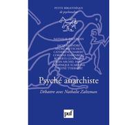 Psyché anarchiste Débattre avec Nathalie Zaltzman - Catherine Chabert - Puf - broché - Livre