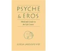 Psyche and Eros Gisela Labouvie-Vief (Auteur)