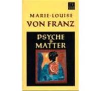 Psyche and Matter von Franz, Marie-Louise (Auteur)