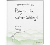 Psyche, Du Kleiner Schlingel