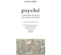 Psyché Erwin Rohde (Auteur), Auguste REYMOND (Traduction), André Hirt (Avant-propos), Paul Gaillardon (Traduction)