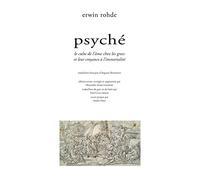 Psyché: Le culte de l'âme chez les grecs et leur croyance à l'immortalité
