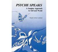 Psyche Speaks by Russell a Lockhart Russell a Lockhart (Auteur)