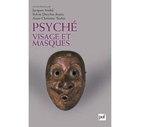 Psyché, visage et masques - Jacques André - Puf - broché - Essai
