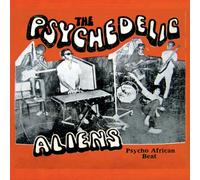 Psychedelic Aliens - Psycho African Beat [Import]
