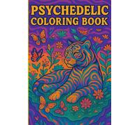 Psychedelic Coloring Book 6: Mind melting coloring experience, Doodles for the daring mind, Color outside reality
