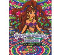 Psychedelic Genies: A Fantasy Coloring Book of Magic Lamps, Mystic Palaces & Surreal Lamp-Born Spirits