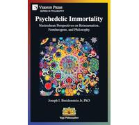 Psychedelic Immortality: Nietzschean Perspectives on Reincarnation, Femtheogens, and Philosophy