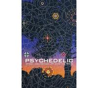 Psychedelic: Optical and Visionary Art since the 1960s