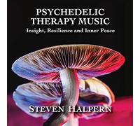 Psychedelic Therapy Music : Insight, Resilience and Inner Peace