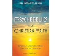 Psychedelics and Christian Faith: Exploring an Unexpected Pathway to Healing and Spirituality