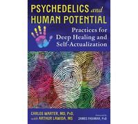 Psychedelics and Human Potential Practices for Deep Healing and Self-Actualization - Carlos Warter - Park Street Press - ebook (ePub) - Livre