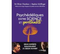 Psychédéliques entre science et spiritualité - Deux experts dialoguent à coeur ouvert
