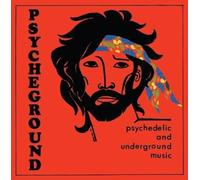 Psycheground Group - Psychedelic And Underground Music [Compact Discs]