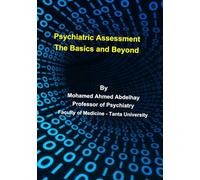 Psychiatric Assessment: The Basics and Beyond