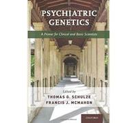 Psychiatric Genetics: A Primer for Clinical and Basic Scientists - [Version Originale] Inconnu (Auteur)
