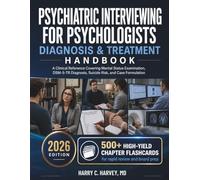 Psychiatric Interviewing for Psychologists: A Clinical Reference Covering Mental Status Examination, DSM-5-TR Diagnosis, Suicide Risk, and Case Formulation
