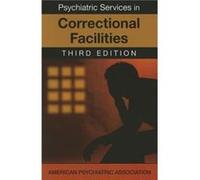 Psychiatric Services in Correctional Facilities by American Psychiatric Association American Psychiatric Association (Auteur)