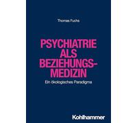 Psychiatrie Als Beziehungsmedizin: Ein Okologisches Paradigma