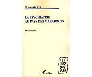 Psychiatrie au pays des marabouts - Al Houssein Dia - L'harmattan - broché - Essai