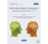 Psychiatrie clinique. Une approche bio-psycho-sociale T1 Approche bio-psycho-sociale - Pierre Lalonde - Gaetan Morin Cheneliere Education - broché - Etude
