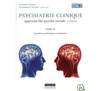 Psychiatrie clinique. Une approche bio-psycho-sociale T2