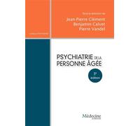 Psychiatrie de la personne âgée (3e édition) - Jean-Pierre Clément - Medecine Science Publications - broché - Livre