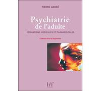 Psychiatrie de l'adulte, 5ème édition - Formations médicales et paramédicales