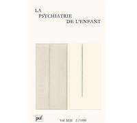 Psychiatrie de l'enfant 1999, vol. 42 (2) Tome 99 -2 - Collectif - Puf - broché - Livre