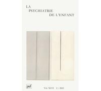 Psychiatrie de l'enfant 2003, vol. 46 (2) Tome 46 -2 - Collectif - Puf - broché - Revue