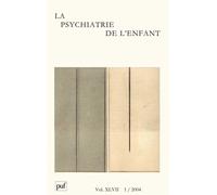 Psychiatrie de l'enfant 2004, vol. 47 (1) Tome 47 - Collectif - Puf - broché - Revue