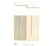 Psychiatrie de l'enfant 2006, vol. 49 (2) Collectif (Auteur)