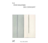 Psychiatrie de l'enfant 2010, vol. 53 (2) Le psychodrame - Collectif - Puf - broché - Revue