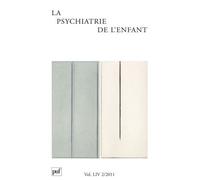 Psychiatrie de l'enfant 2011, vol. 54 (2) - Collectif - Puf - broché - Livre
